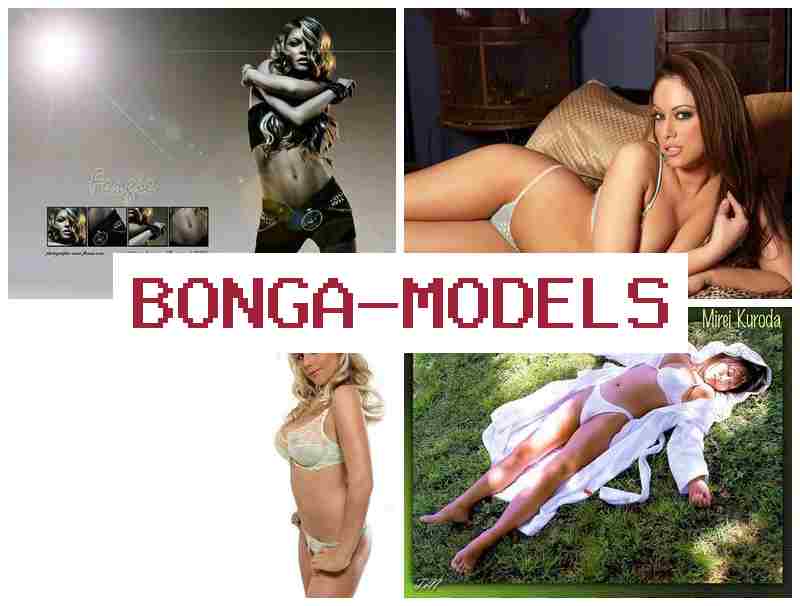 BONGA MDOELS 📷 Sé parte de la comunidad de modelos online legal con soporte constante