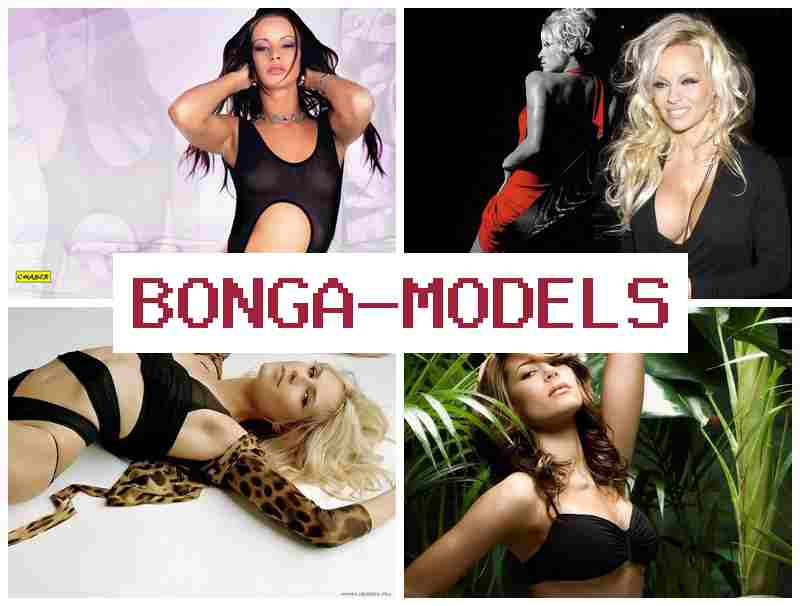 BONGAMMODELS 💵 Güvenli ve yasal 24 saat destekle para kazanın