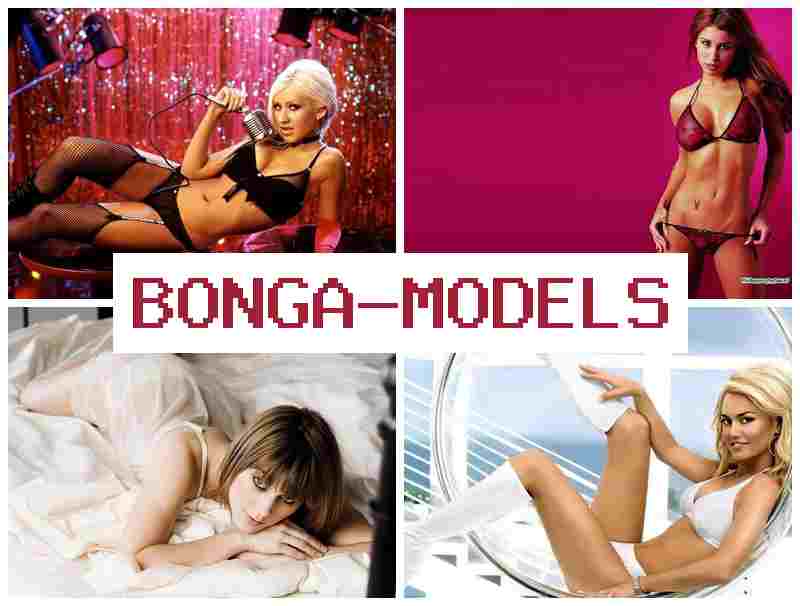 BONGAMODEELS 💶 Yasal ve güvenli kadın ve erkekler için internet işi yapın