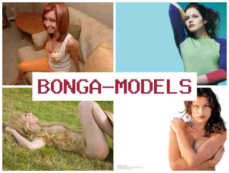 BONGAMODELD ᐉ Güvenli ve yasal 24 saat destekle para kazanın