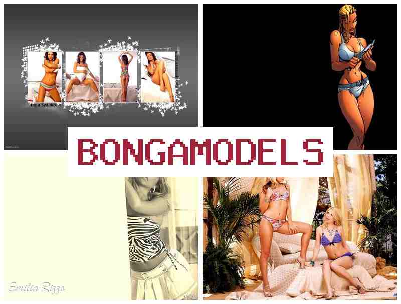 BONGAMODDELS 🔔 Internet modelo llamk'ay warmipaq qharipaq, wasimanta libre horario